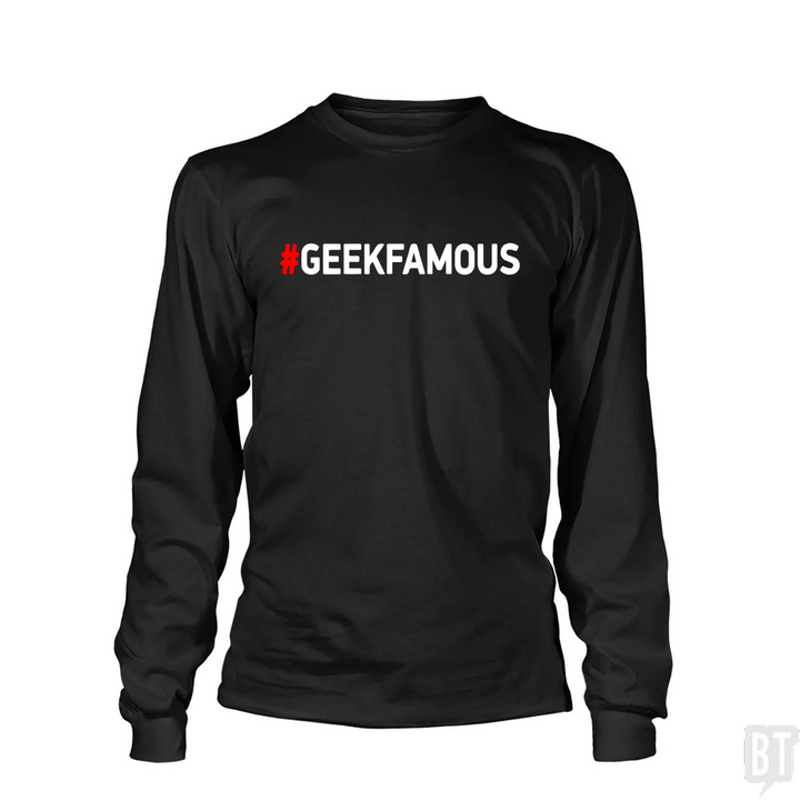#GEEKFAMOUS Long Sleeve