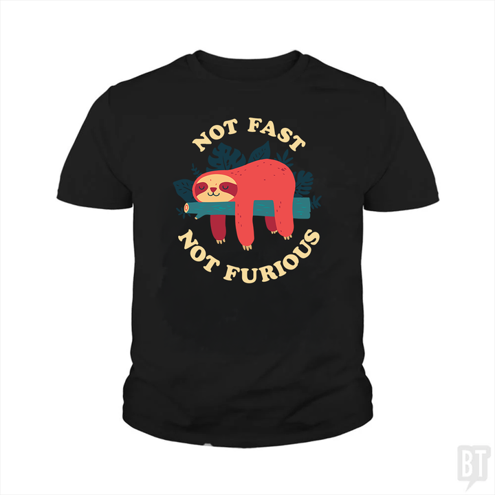Funny Sloth Not Fast Not Furious Kids Shirt