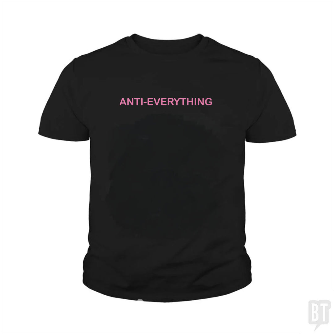 Anti Everything Kids Shirt