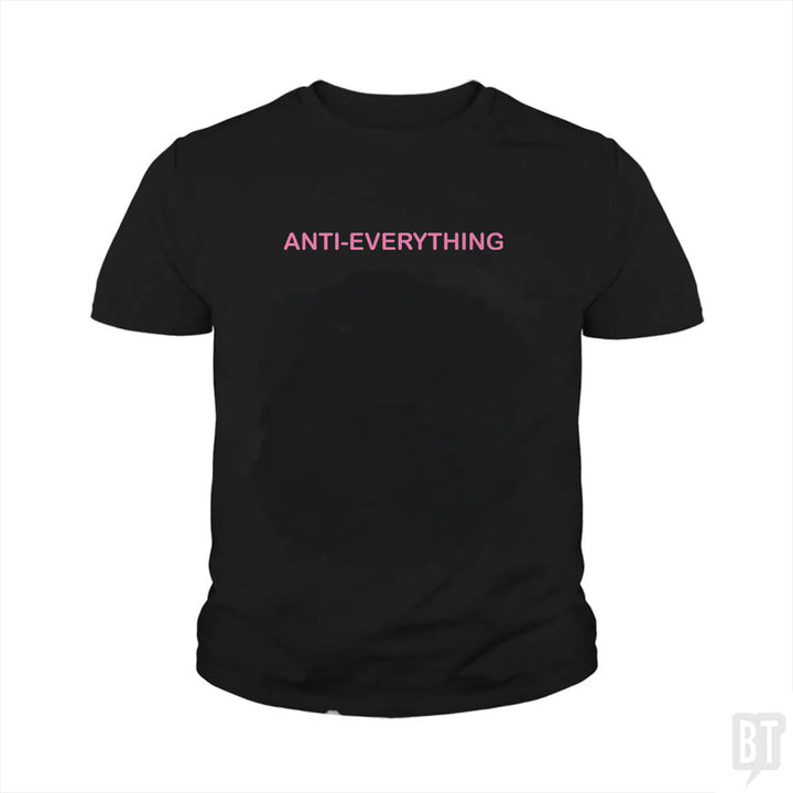 Anti Everything Kids Shirt