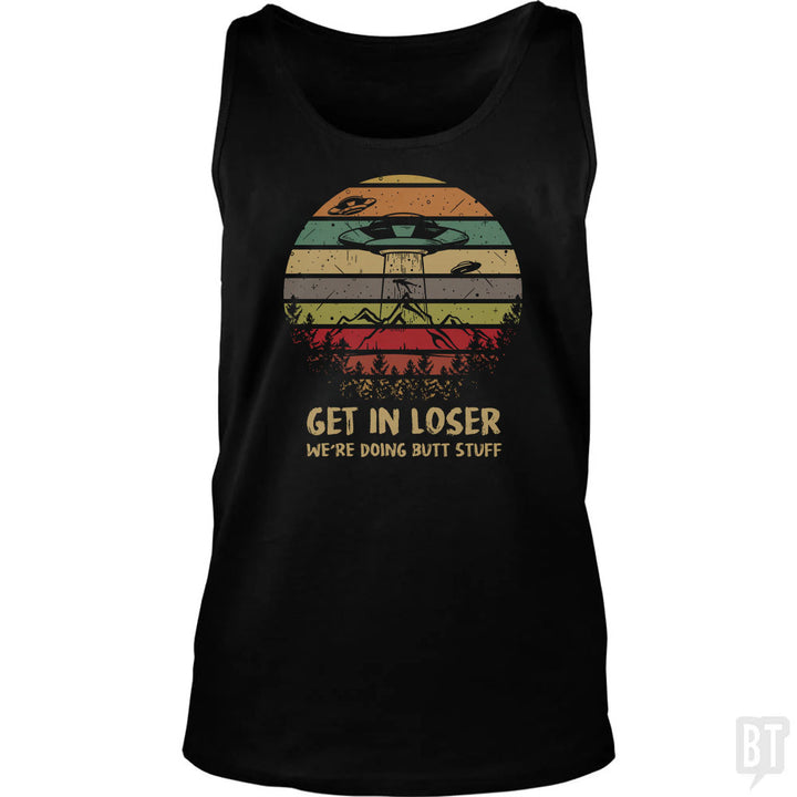 Get In Loser Tank Top