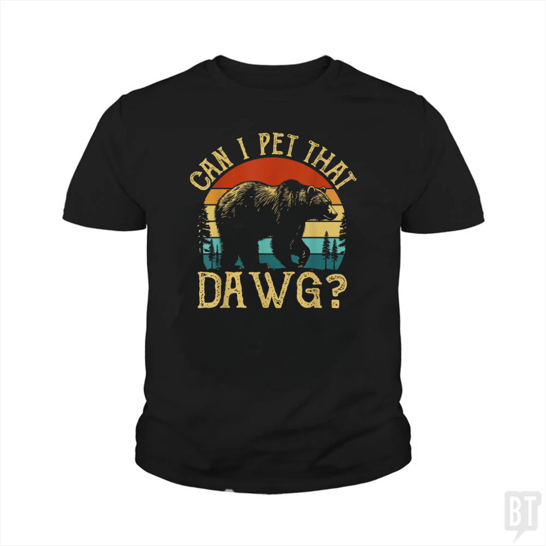 Can I Pet That Dawg Kids Shirt