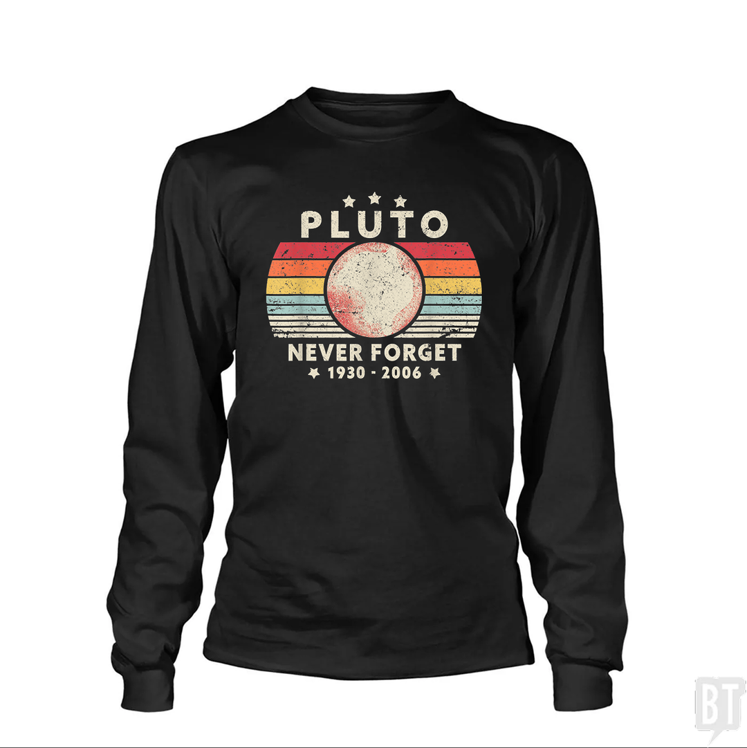Never Forget Pluto Long Sleeve