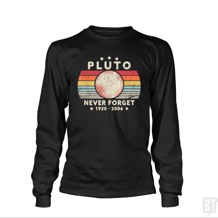 Never Forget Pluto Long Sleeve