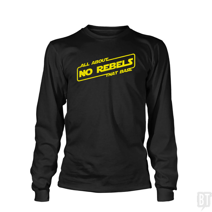 No Rebels Long Sleeve