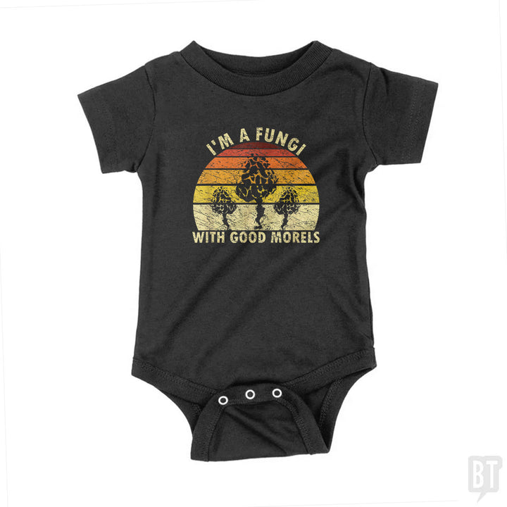 I'm A Fungi With Good Morels Baby One-Piece
