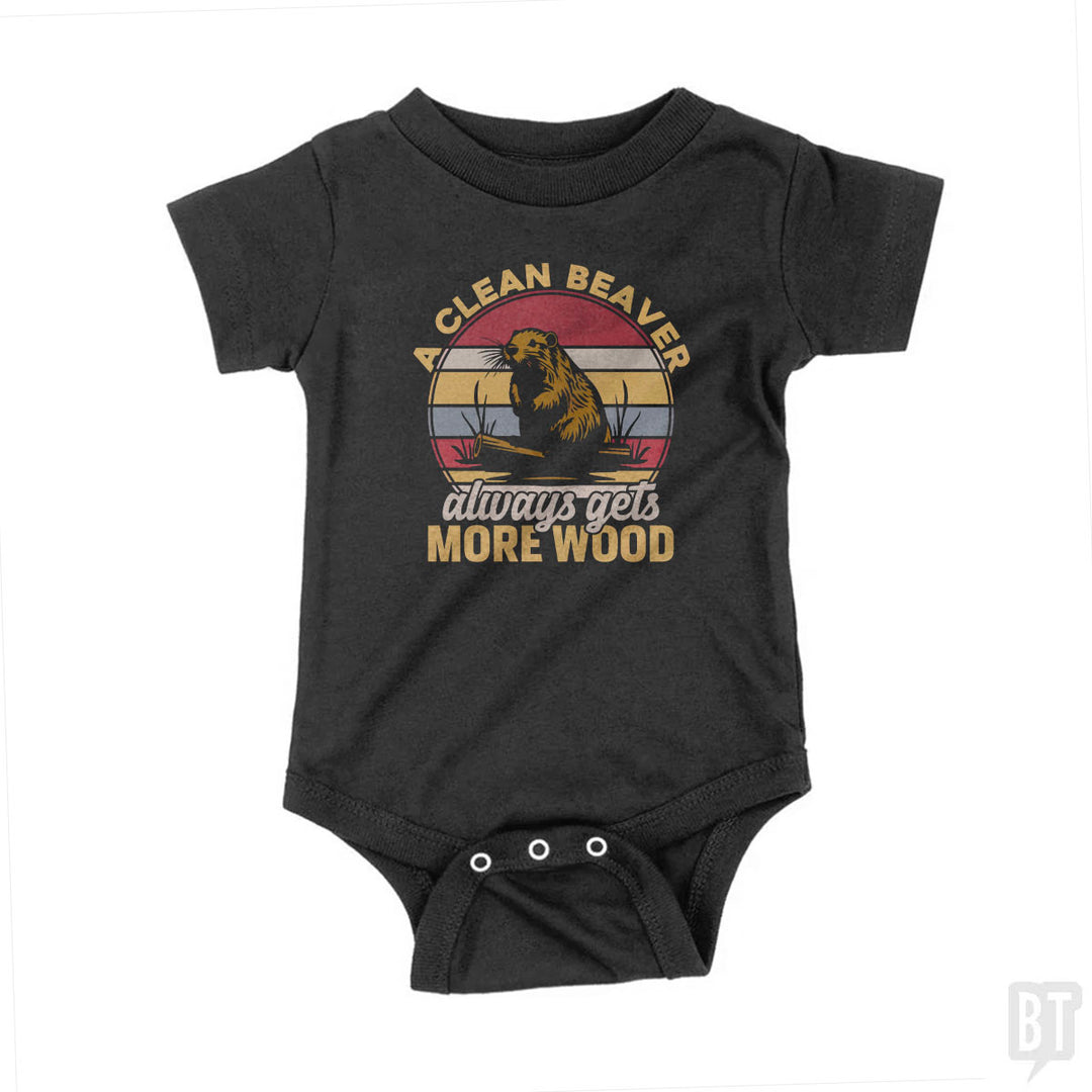 A Clean Beaver Always Gets More Wood Baby One-Piece