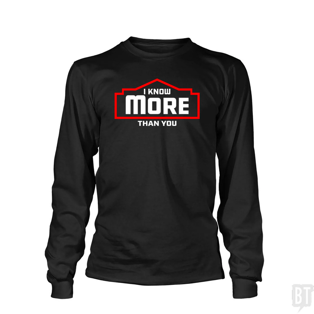 I Know More Than You #2 Long Sleeve