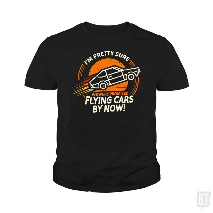 Flying Cars By Now! Kids Shirt