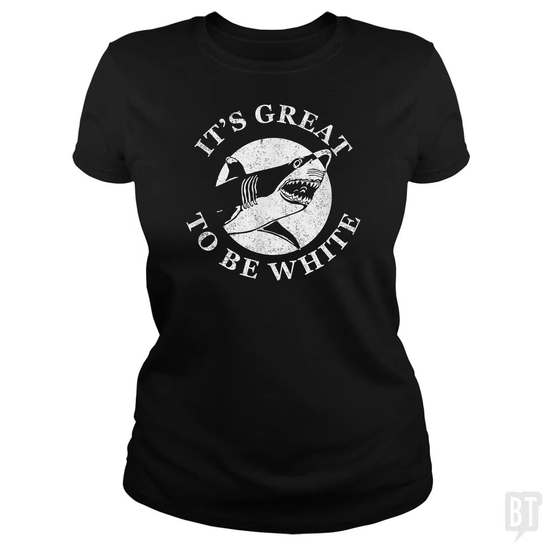 Great To Be White