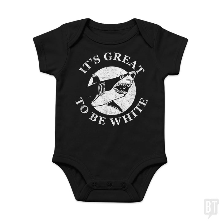 Great To Be White Baby One-Piece