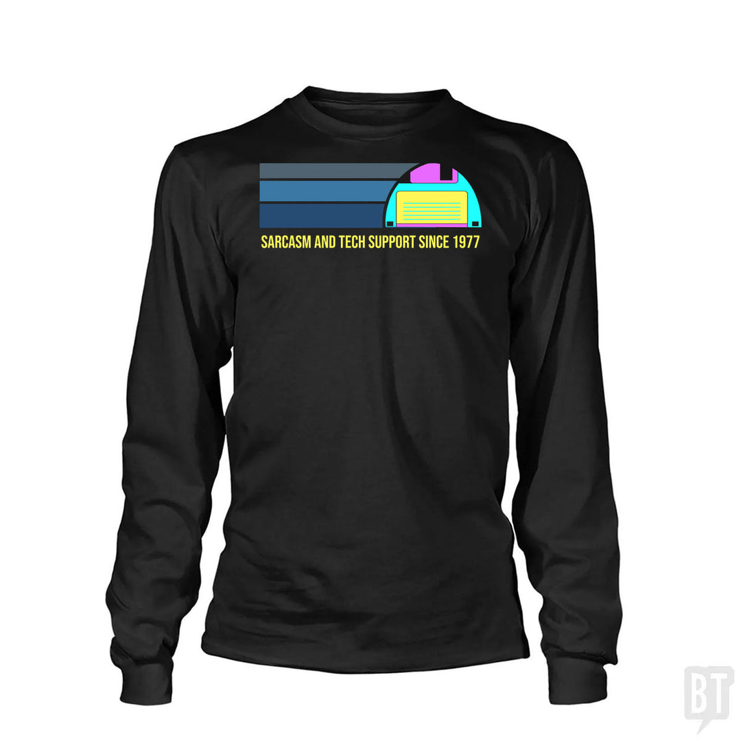 Sarcasm and Tech Support Long Sleeve