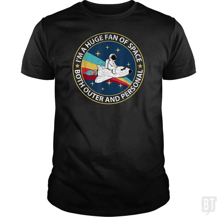 Im A Huge Fan Of Space Both Outer And Personal