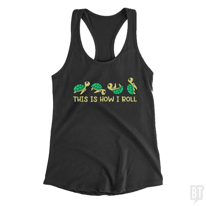 This Is How I Roll Tank Top