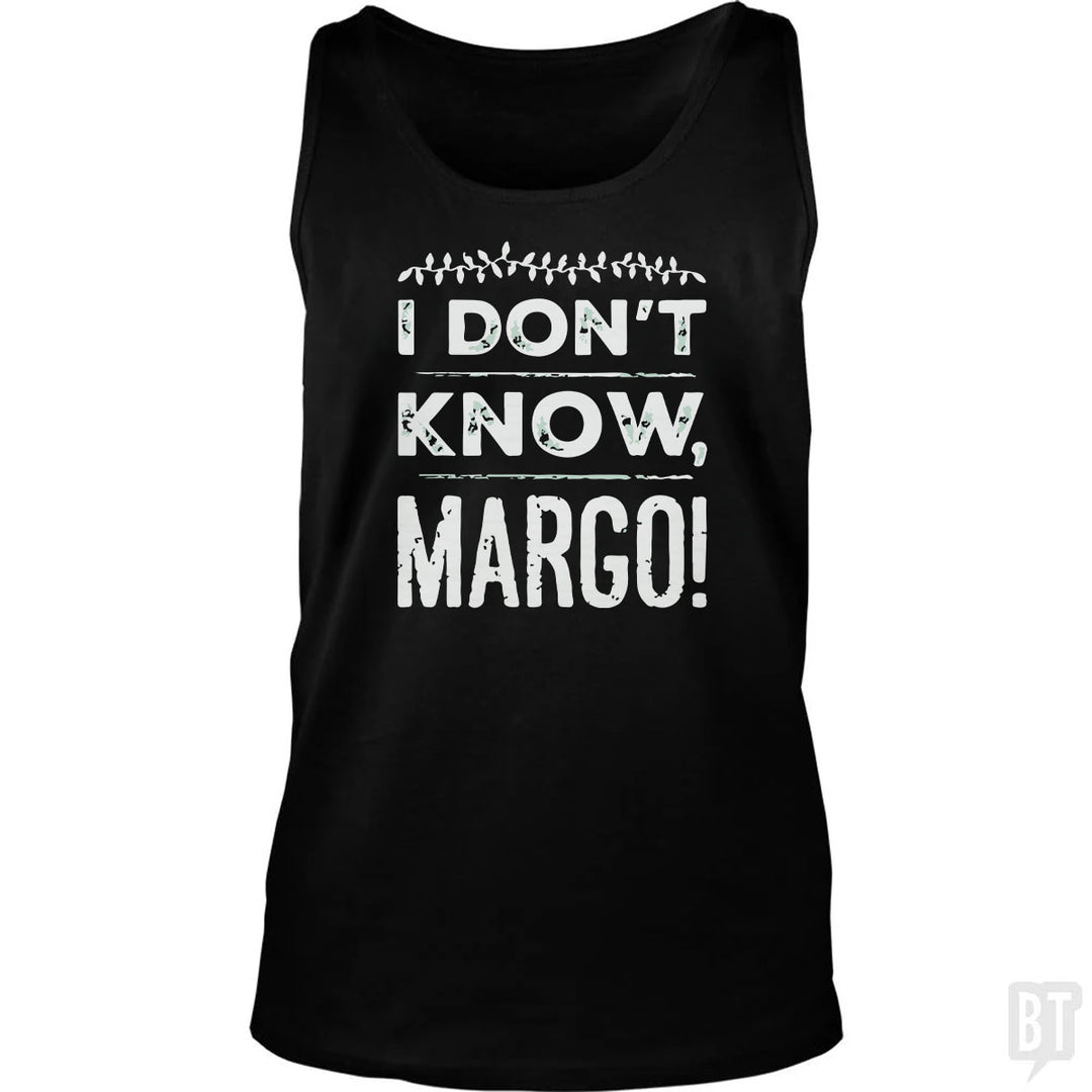 I Dont Know Margo Funny Christmas Tank Top