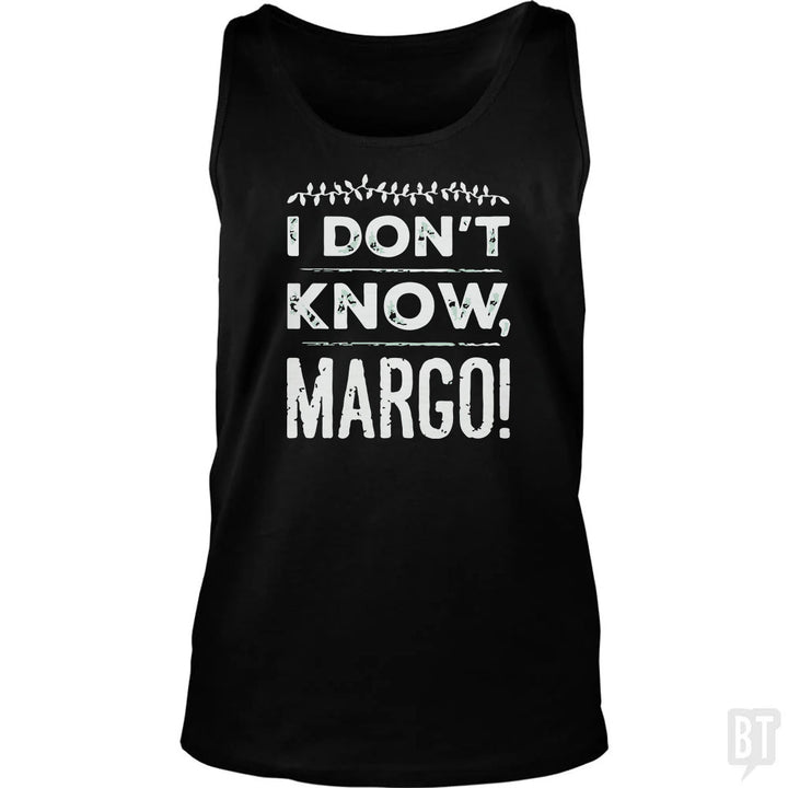 I Dont Know Margo Funny Christmas Tank Top