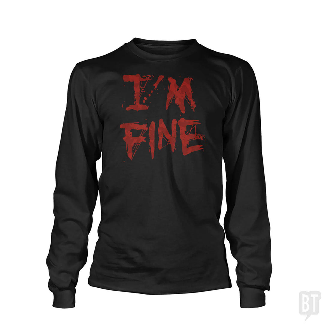 I'm Fine Long Sleeve