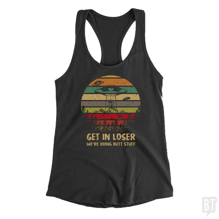 Get In Loser Tank Top