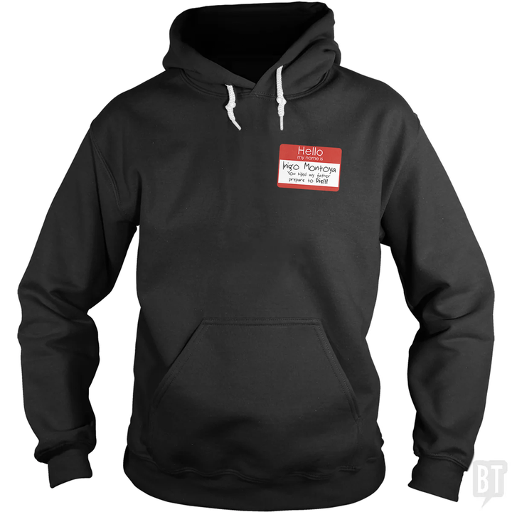 Hello My Name Is Inigo Montoya Hoodie