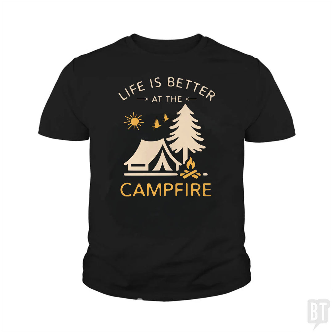 Life Is Better At The Campfire Kids Shirt