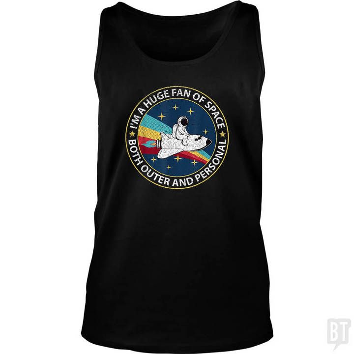 Im A Huge Fan Of Space Both Outer And Personal Tank Top