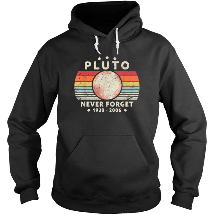 Never Forget Pluto Hoodie