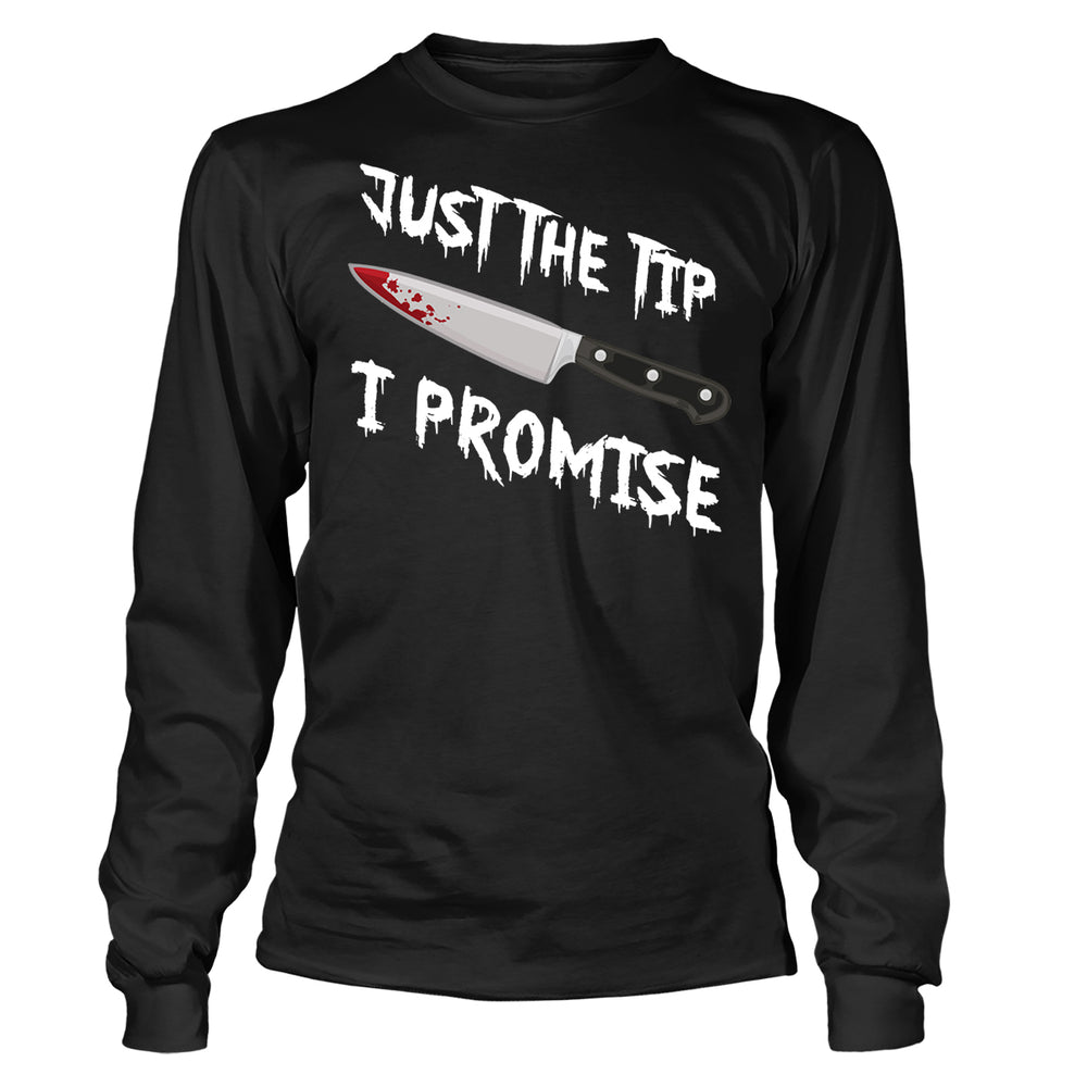 Just The Tip Long Sleeve T-Shirt