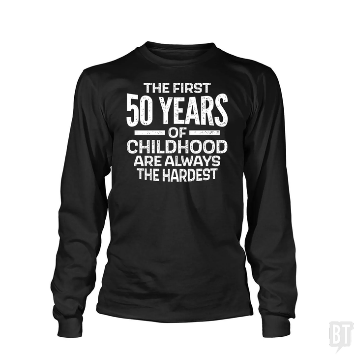 First 50 Years Long Sleeve
