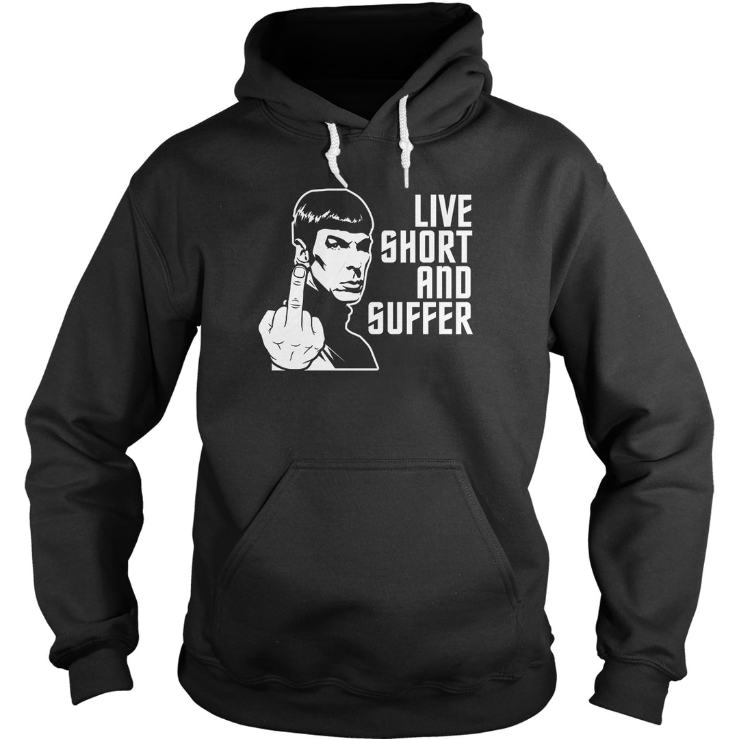 Live Short and Suffer Hoodie