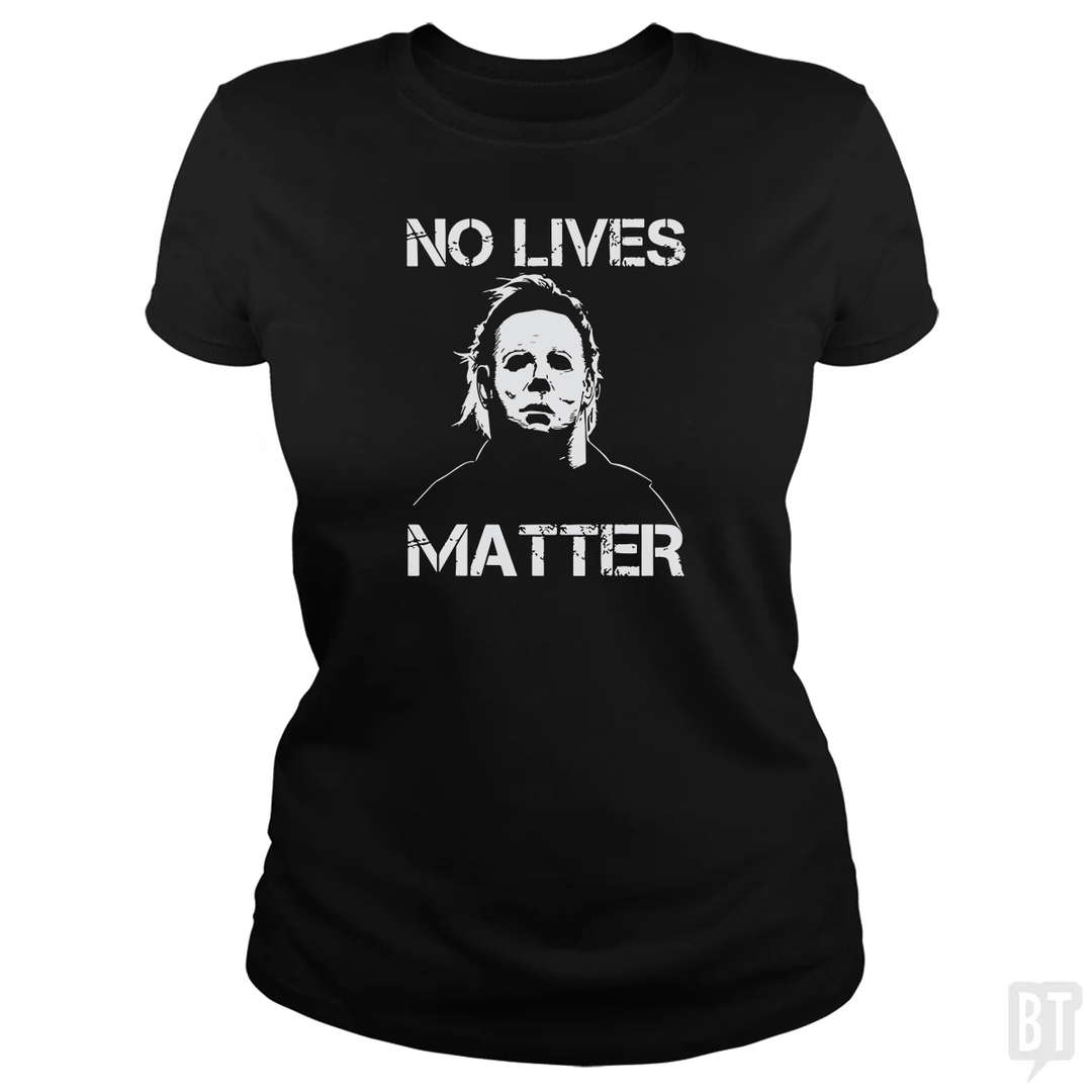 No Lives Matter Michael Myers Halloween Horror