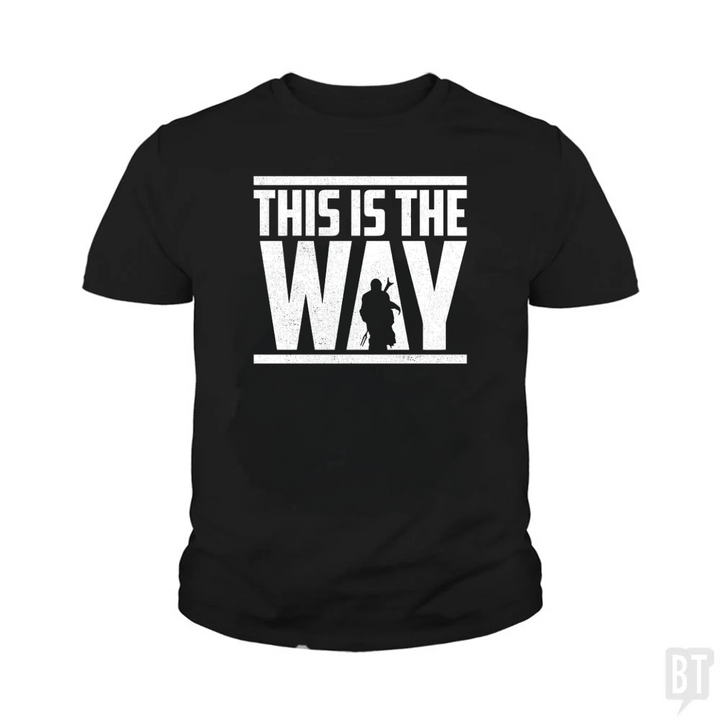 This Is The Way Kids Shirt
