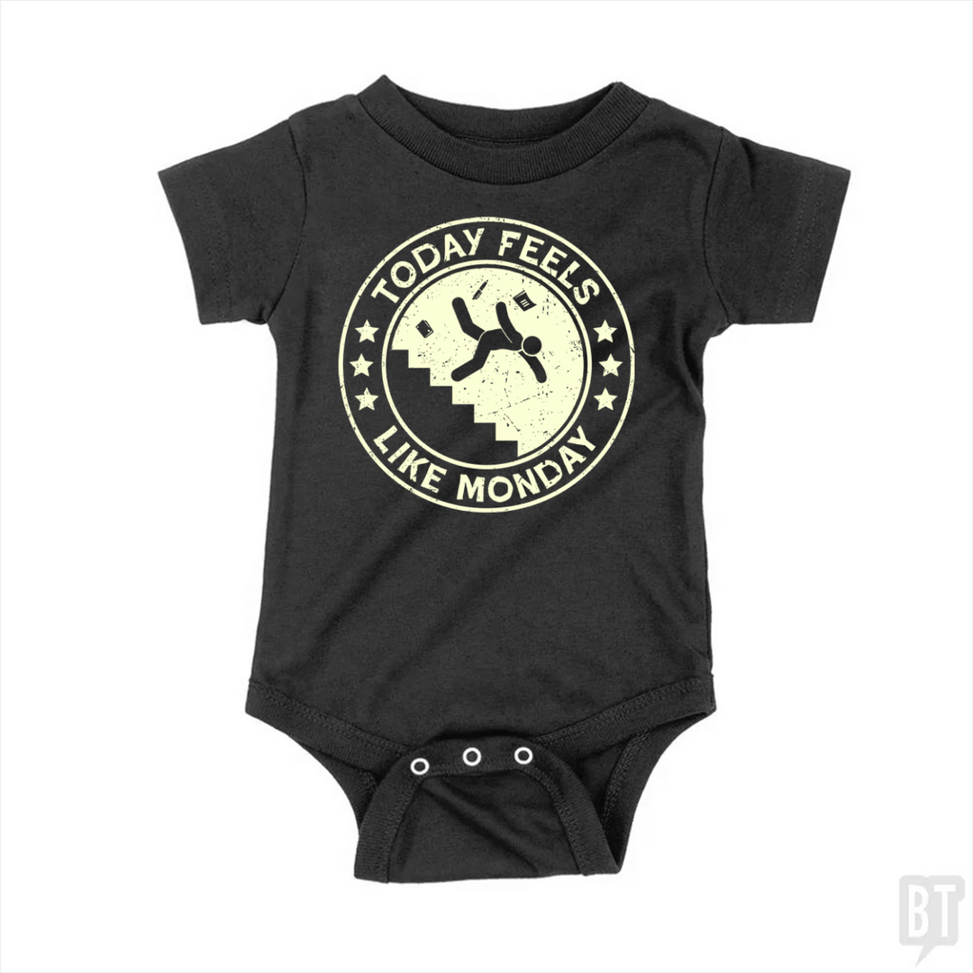 Today Feels Like Monday Baby One-Piece