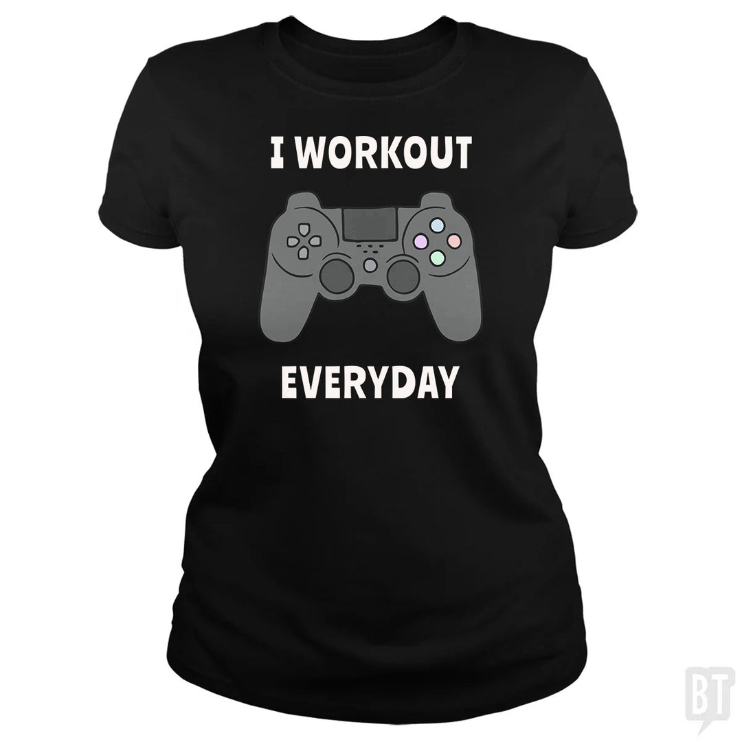 I Workout Everyday