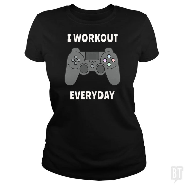 I Workout Everyday