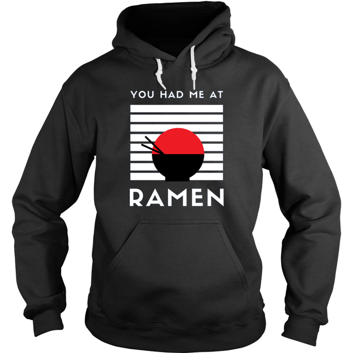 You Had Me At Ramen Hoodie