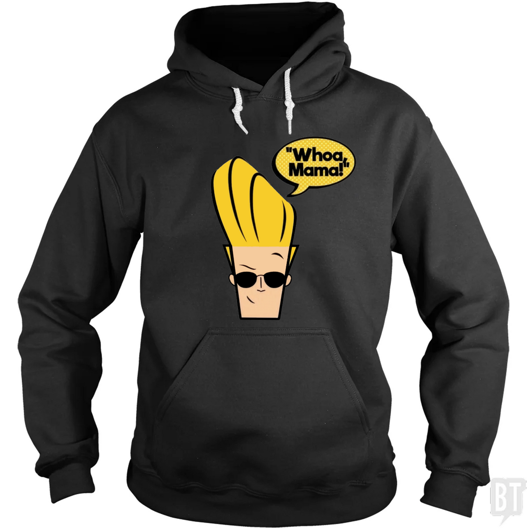 Whoa Mama! Hoodie