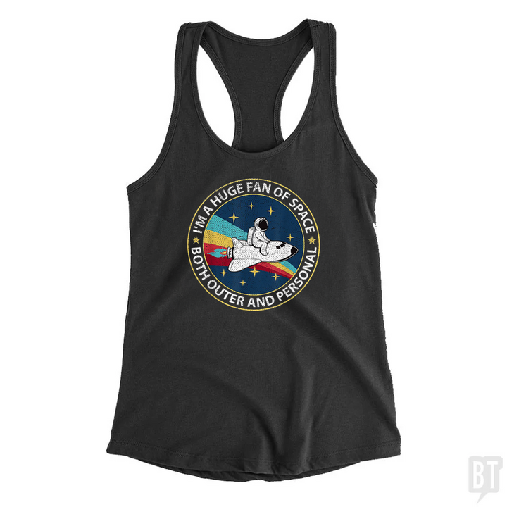 Im A Huge Fan Of Space Both Outer And Personal Tank Top