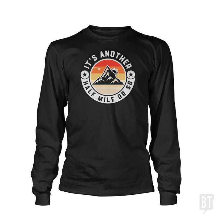 It's Another Half Mile Long Sleeve