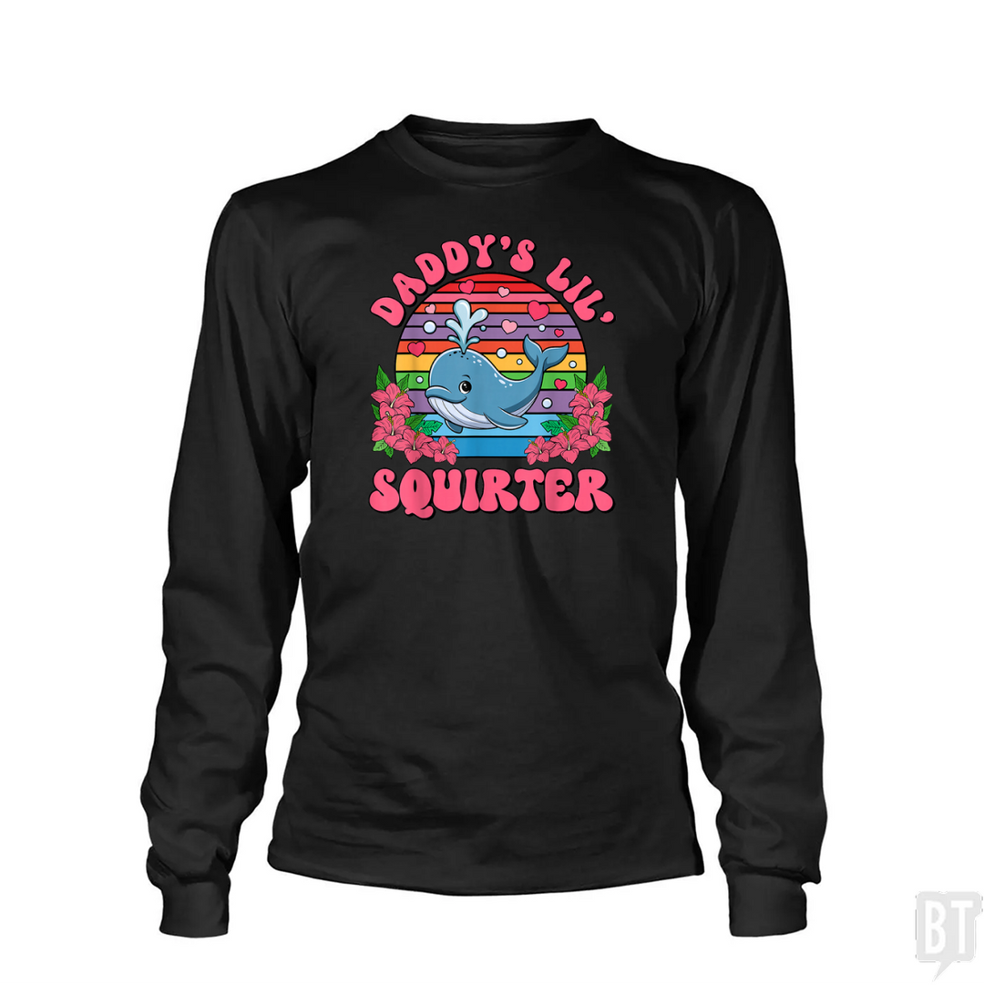 Daddy’s Lil’ Squirter Long Sleeve