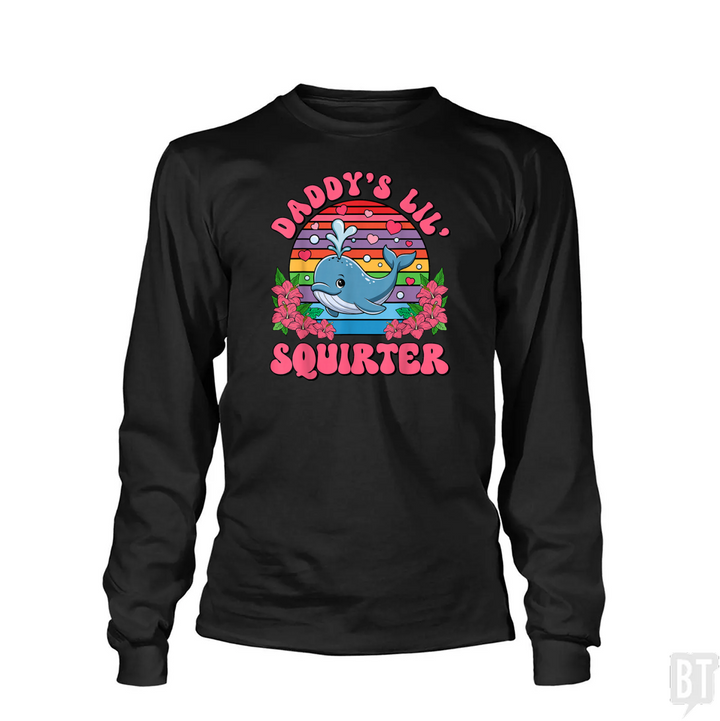 Daddy’s Lil’ Squirter Long Sleeve