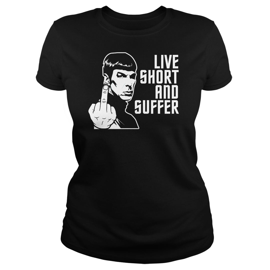 Live Short and Suffer