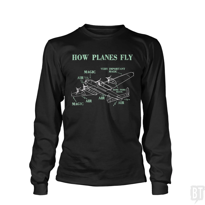 How Planes Fly Funny Aerospace Engineer Pilot Long Sleeves