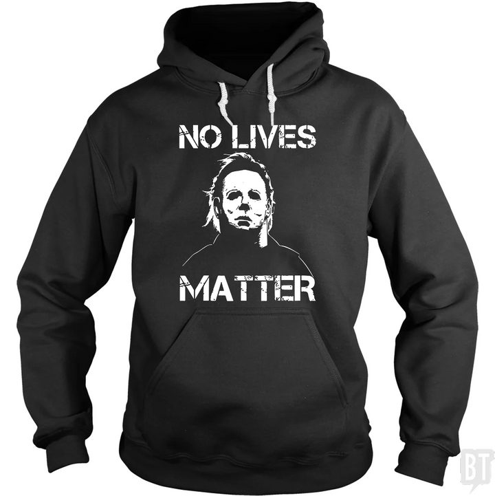 No Lives Matter Michael Myers Halloween Horror Hoodie