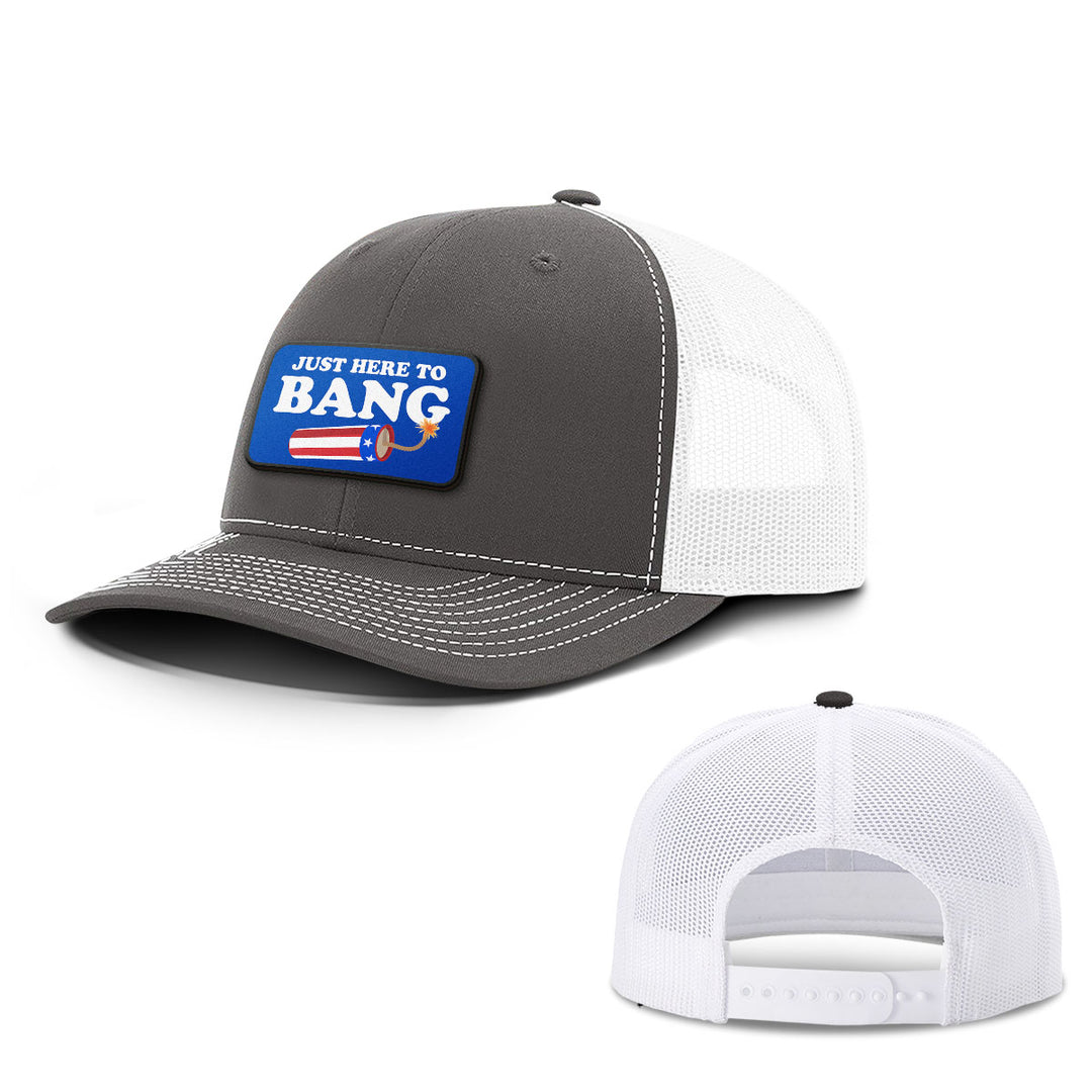 Just Here To Bang Patch Hats