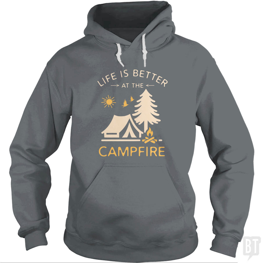 Life Is Better At The Campfire Hoodie
