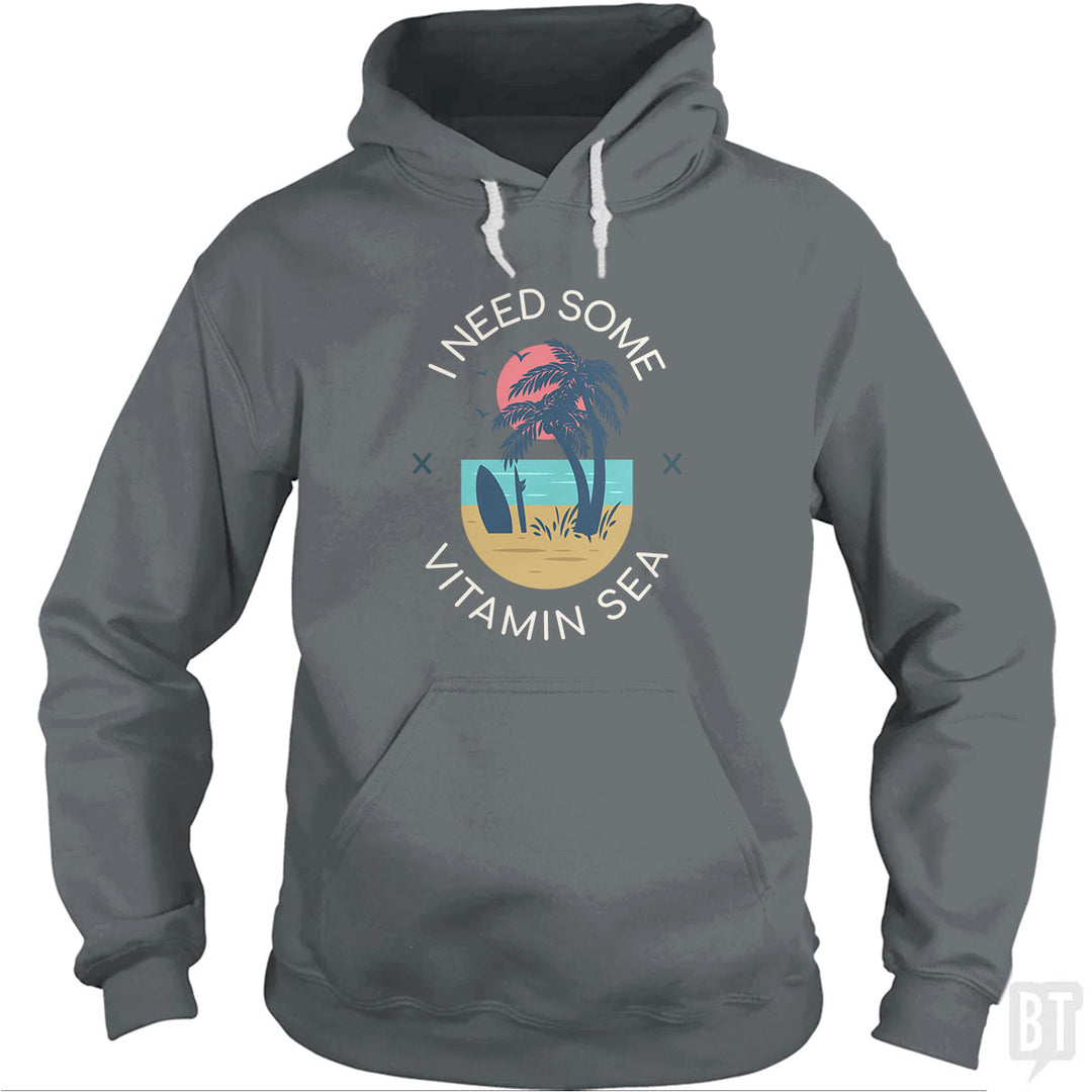 I Need Some Vitamin Sea Hoodie