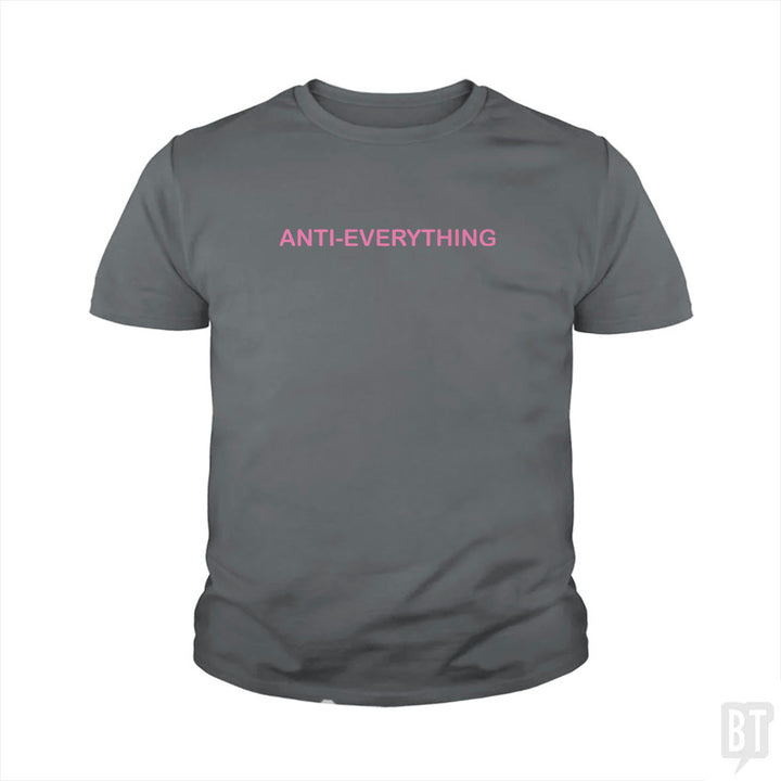 Anti Everything Kids Shirt