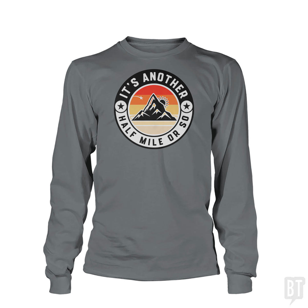 It's Another Half Mile Long Sleeve