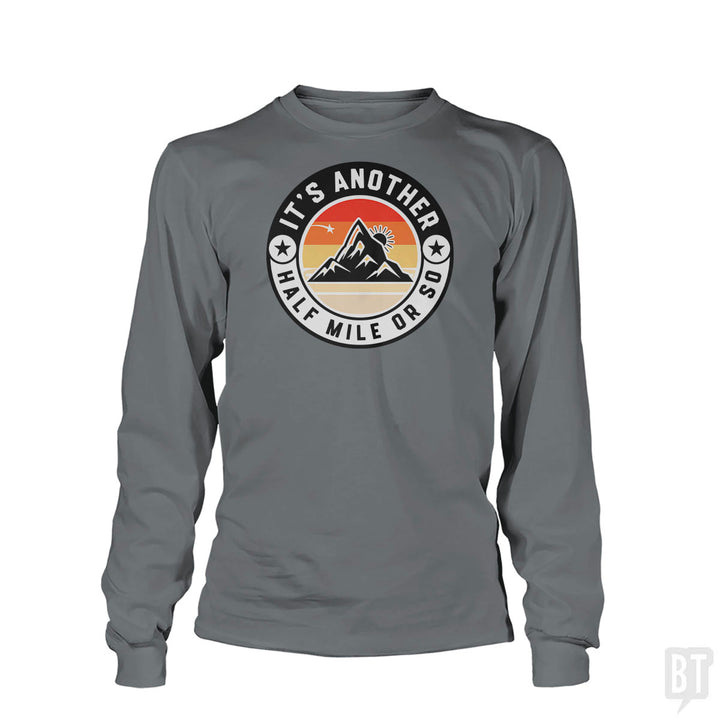 It's Another Half Mile Long Sleeve