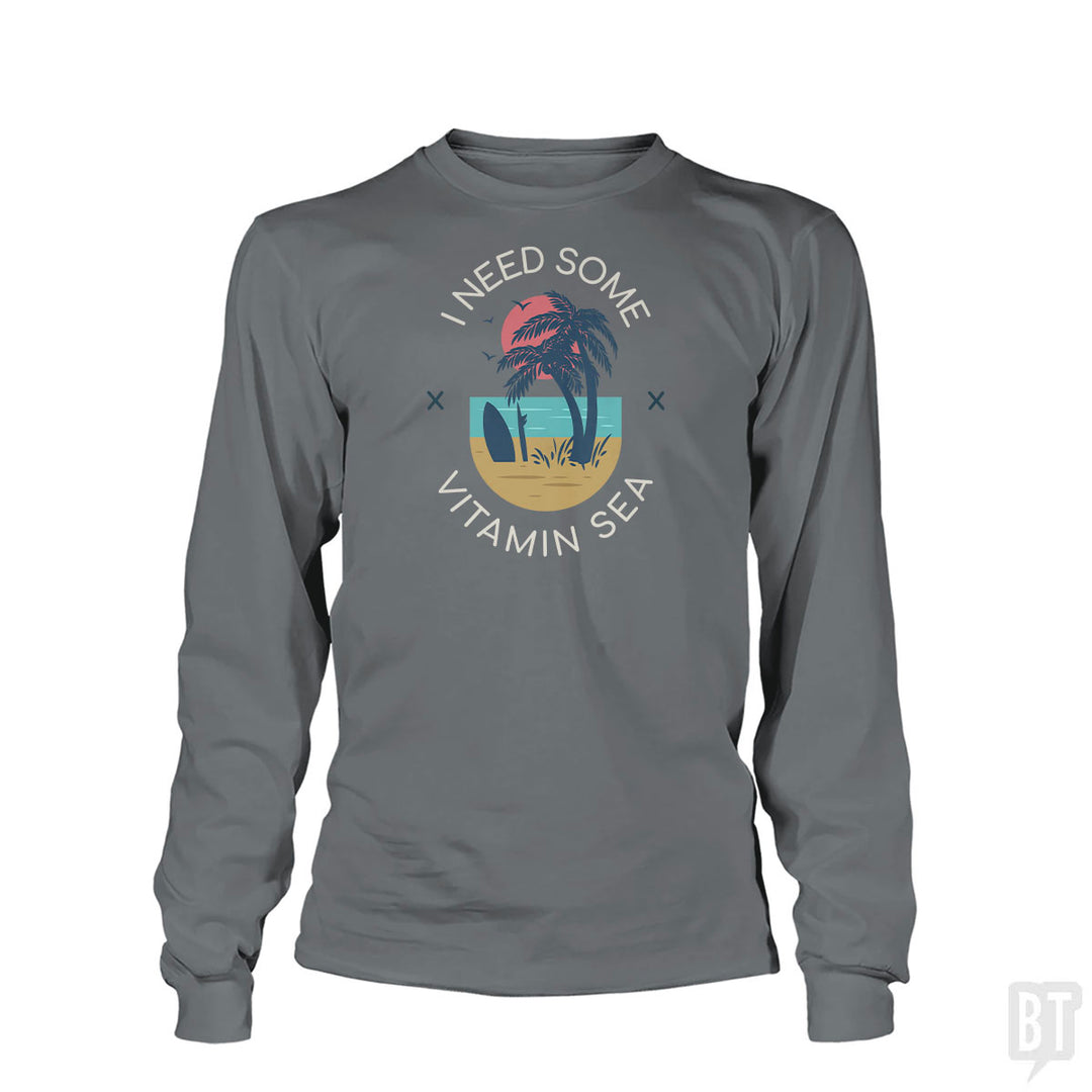 I Need Some Vitamin Sea Long Sleeve